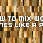 How to Mix Wood Tones Like A Pro